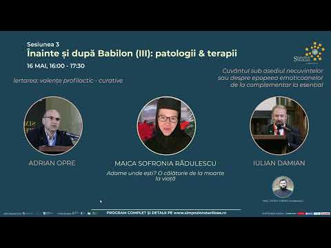 ⭕ LIVE: Simpozionul Stăniloae 2024 - Sesiunea 3 - Înainte și după Babilon (III): patologii & terapii