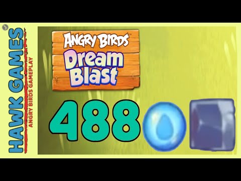 Angry Birds Dream Blast Level 488 - Walkthrough, No Boosters