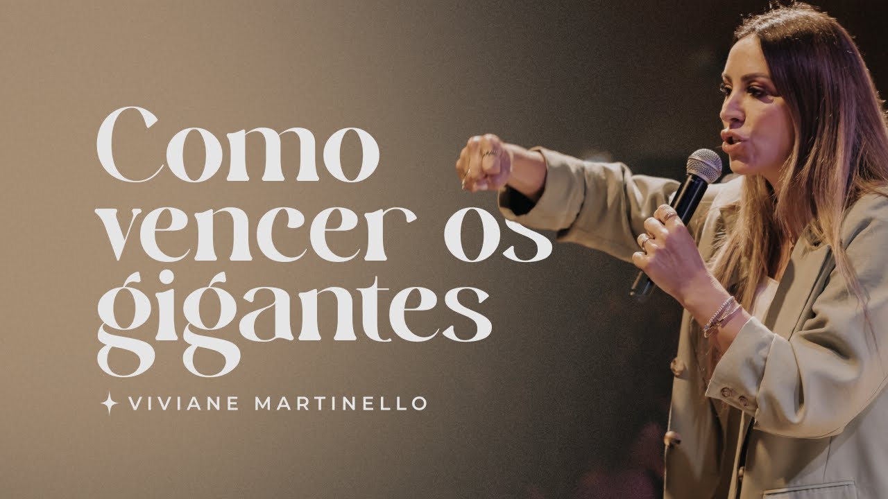 Como vencer os gigantes | Pra. Viviane Martinello