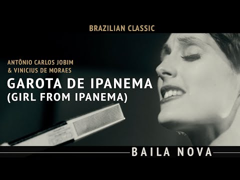 Baila Nova - Garota De Ipanema (Girl From Ipanema) Jobim/Moraes