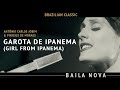 NOVA - Garota De Ipanema (Girl From Ipanema) Jobim/Moraes