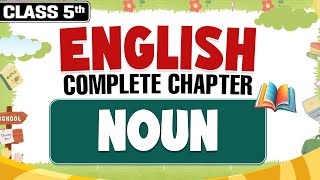 Noun || Class 5th English || Complete Chapter || PW
