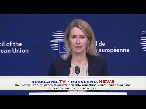 Kallas wehrt sich gegen Schritte der USA und Russlands   Friedenspläne funktionieren nicht ohne uns