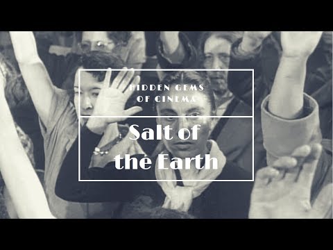 Hidden Gems of Cinema: SALT OF THE EARTH