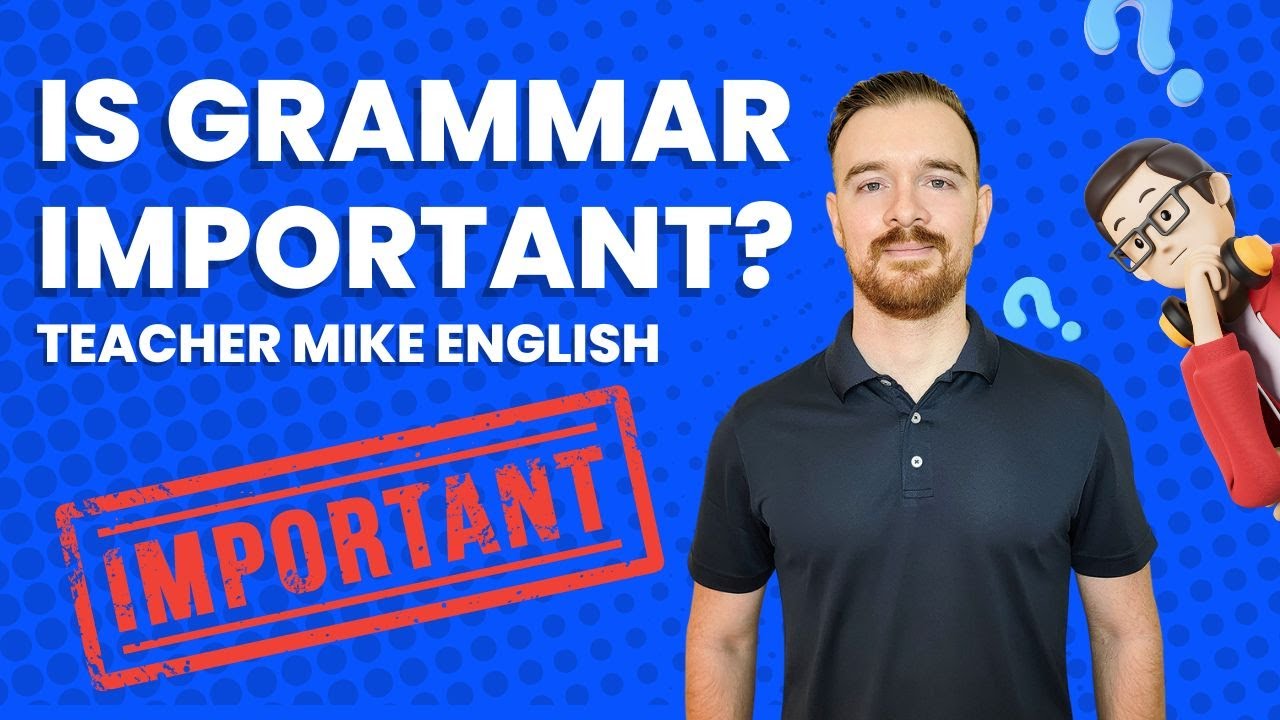 Is Grammar Important When Learning English