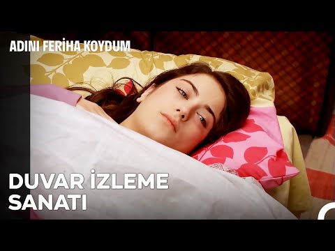 Depresyonda Kalma Şeklim - Adını Feriha Koydum 2. Bölüm