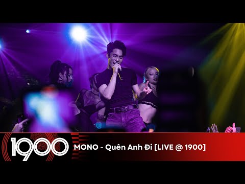 MONO - Quên Anh Đi [LIVE @ 1900 Future Hits #50]