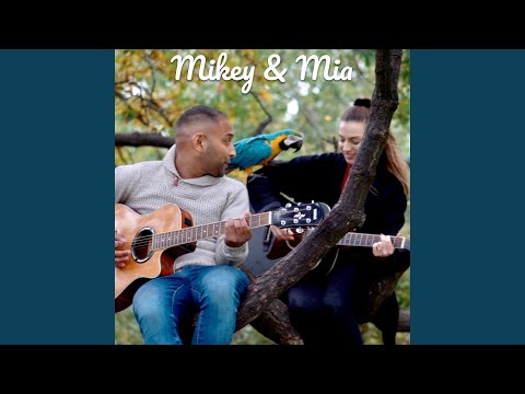 Mikey And Mia