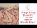 Things sexually literate women know | Dr. Laura Berman