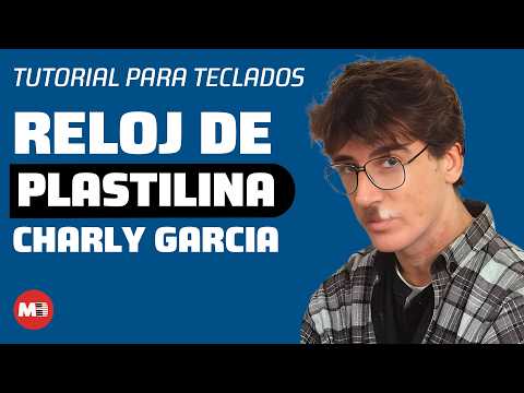 Reloj De Plastilina - Charly Garcia
