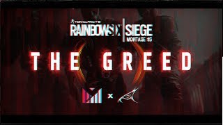 [R6S] ''THE GREED'' Rainbow Six Siege Montage #3