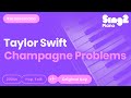 Taylor Swift - champagne problems (Piano Karaoke)