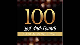 100 Lost and Found DJ Songs We Love (Full Album)