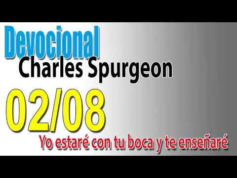Devocional Charles Spurgeon 02/08 - Yo estaré con tu boca y te enseñaré