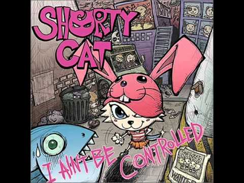Shorty Cat - I AINT BE CONTROLLED Part 3