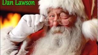 Santa Claus Wants Some Lovin -  Dan Lawson