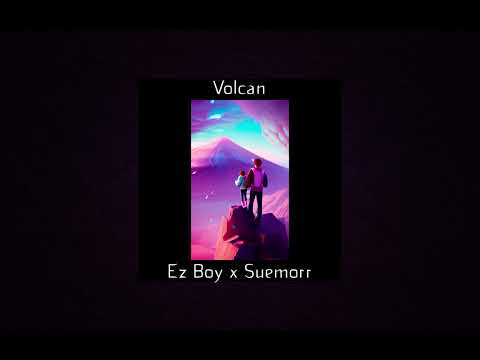 Ez Boy x Suemorr - VOLCAN (Official Lyric Video)