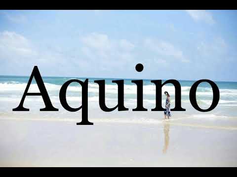 How To Pronounce Aquino🌈🌈🌈🌈🌈🌈Pronunciation Of Aquino