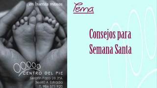 Consejos podológicos para Semana Santa