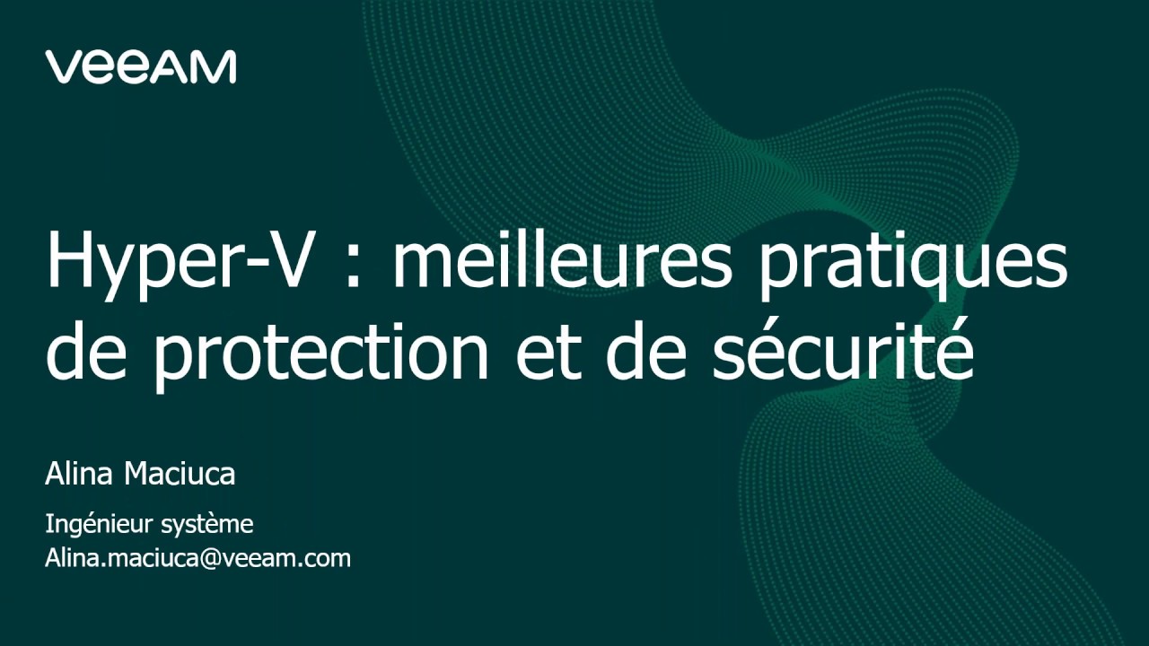Hyper-V : meilleures pratiques de protection et de sécurité video