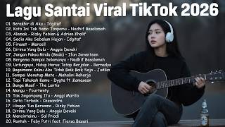 Download lagu Lagu Indonesia Terpopuler 2026 🎧Viral Tiktok | Lagu Santai Enak Didengar Saat Kerja & Bersantai mp3