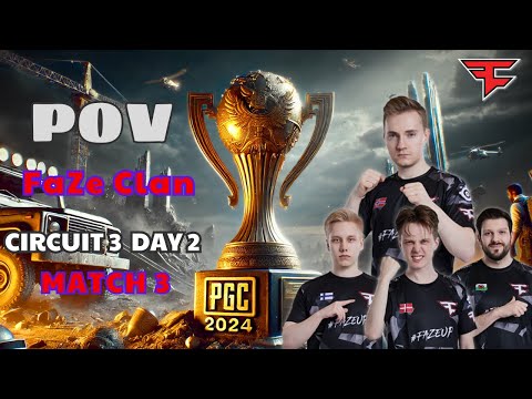 PGC 2024 | POV - FaZe Clan [ MATCH 3 ] || Circuit 3 DAY 2 | PUBG Pro-Player