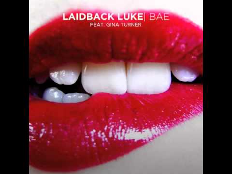 Laidback Luke feat. Gina Turner - Bae (Radio Edit)