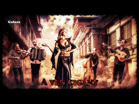 A vén cigány... (Magyar Mulatós Gabesz)