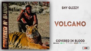 Shy Glizzy - Volcano (Covered In Blood)