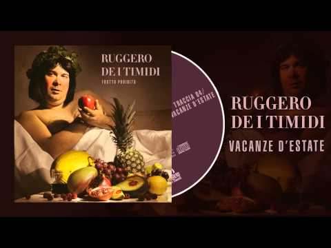 Ruggero De I Timidi - Vacanze d'estate