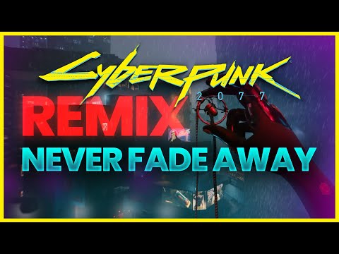 Cyberpunk 2077 / Never Fade Away (Future Riddim Remix) [MUSIC VIDEO]