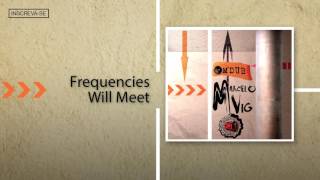 Marcelo Vig - Frequencies Will Meet (feat. Mary Byker) [Om'Dub]