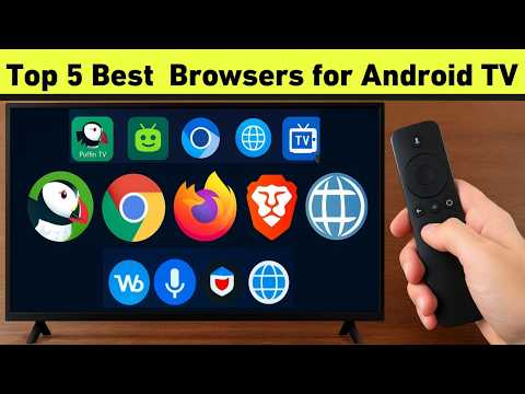 Top 5 Best Web Browsers for Android TV | Fast Remote-Friendly & Powerful (2025 Edition