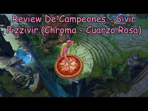 REVIEW DE CAMPEONES - SIVIR PIZZIVIR (CHROMA - CUARZO ROSA)