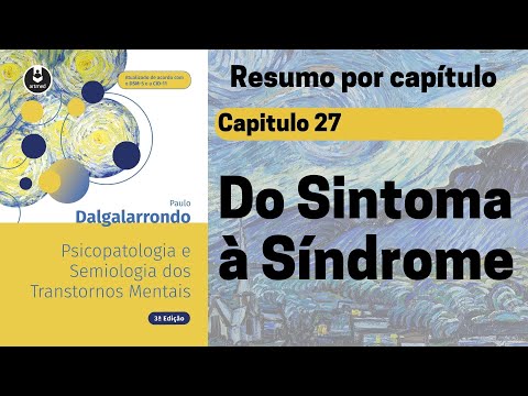 Capt 27 |  Do sintoma à síndrome | Resumo Dalgalarrondo