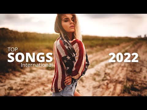 Músicas Internacionais Mais Ouvidas 2022 🍀 Melhores Musicas Pop Internacional 🍀