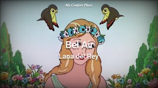 Lana del Rey - Bel Air [Lyrics/Tradução] &quot;The Goddness of Spring&quot;