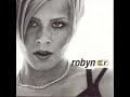 Robyn - Show Me Love