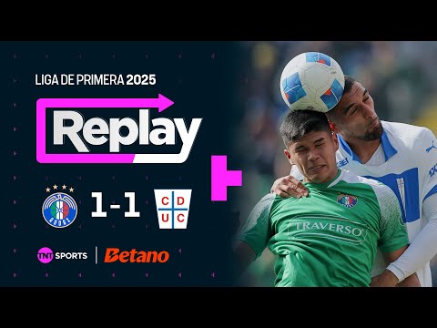 TNT Sports Replay | Audax Italiano 1 - 1 Universidad Católica | Fecha 16