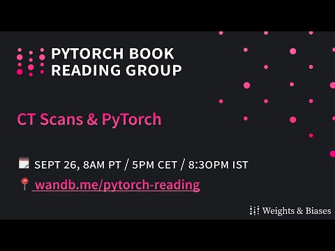 PyTorch Book Reading - 5. CT Scans & PyTorch