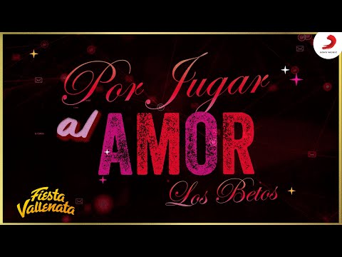 Por Jugar Al Amor, Los Betos - Letra Oficial