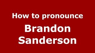 How to pronounce Brandon Sanderson