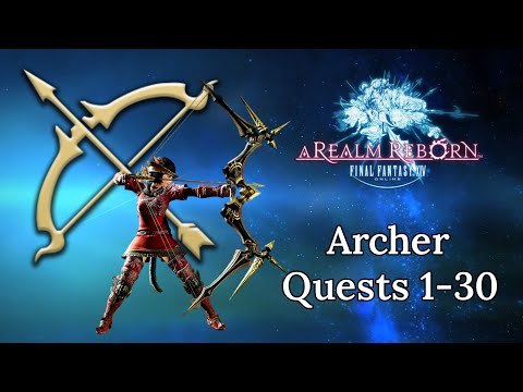 FFXIV ARR 2.0 - ARCHER QUESTS (ARC) - Lv 1-30 (NO COMMENTARY)