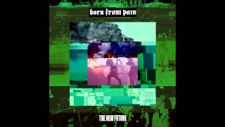 Born From Pain - Change Or Die video