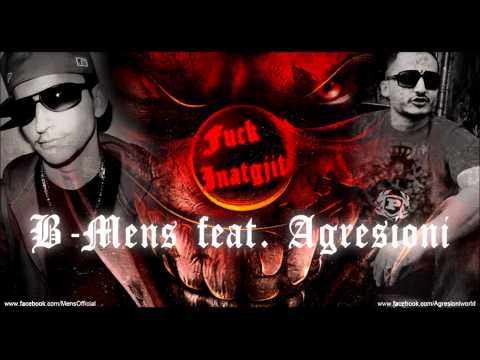 B-Mens Feat. Agresioni - Fuck Inat-G't
