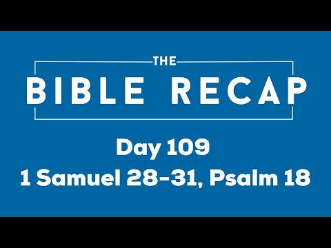 Day 109 (1 Samuel 28-31, Psalm 18)