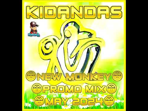 Kidandas - New Monkey Promo Mix(May 2024)