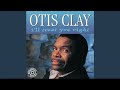 Otis Clay - I Can Take You To Heaven Tonight