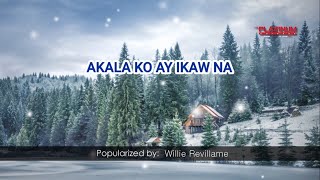 Akala Ko Ay Ikaw Na - Willie Revillame