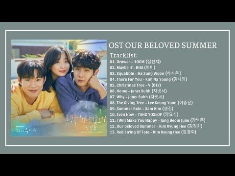 [Full Album] Nhạc Phim Mùa Hè Yêu Dấu Của Chúng Ta (그 해 우리는) | Our Beloved Summer OST Part 1-11